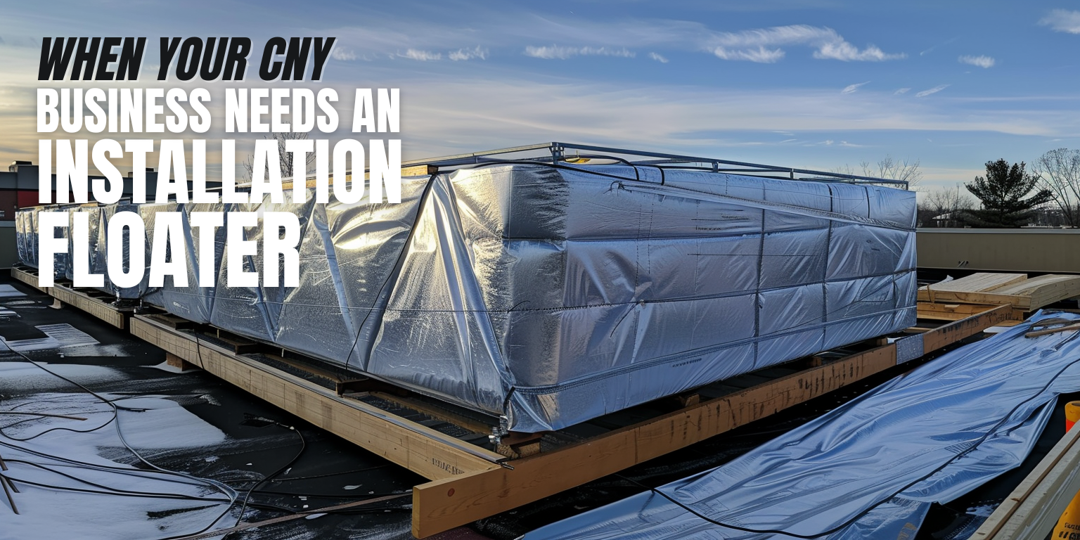 How an Installation Floater Can Safeguard Your Customer Orders